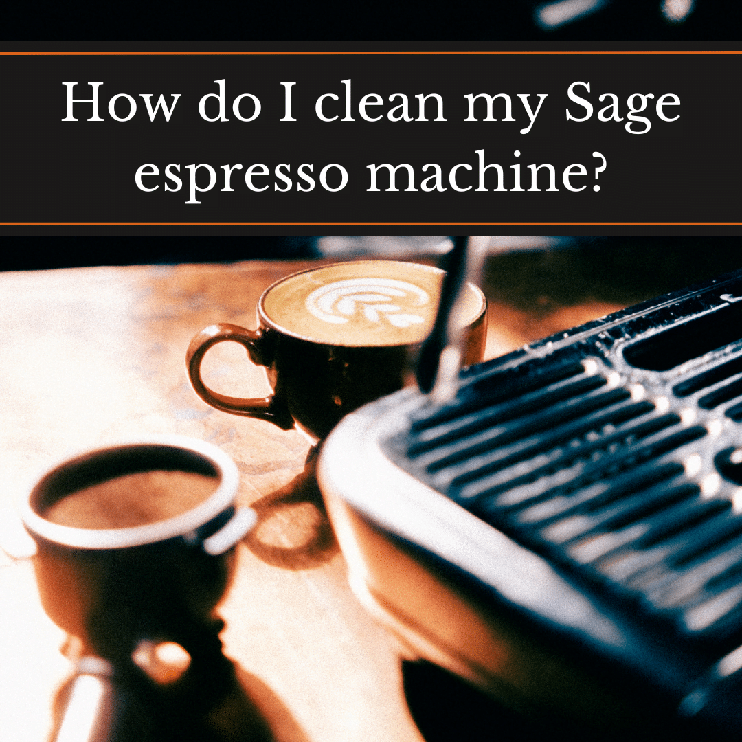 How do I clean my Sage espresso machine? Cups resting on a Sage machine