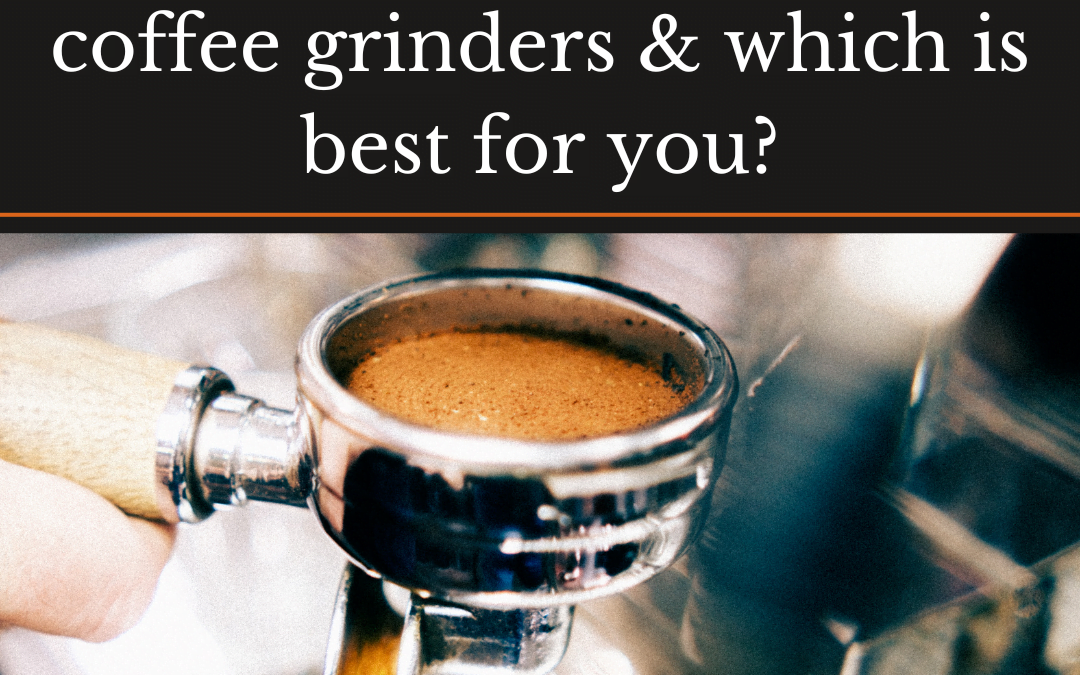 The different types of coffee grinders and which is best for you? Espresso extracting from a portafilter
