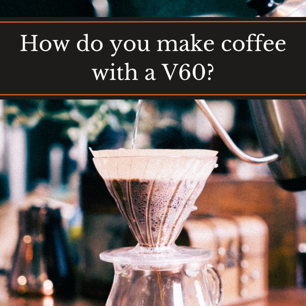 How do you make coffee with a V60? Water poured into a V60 filter