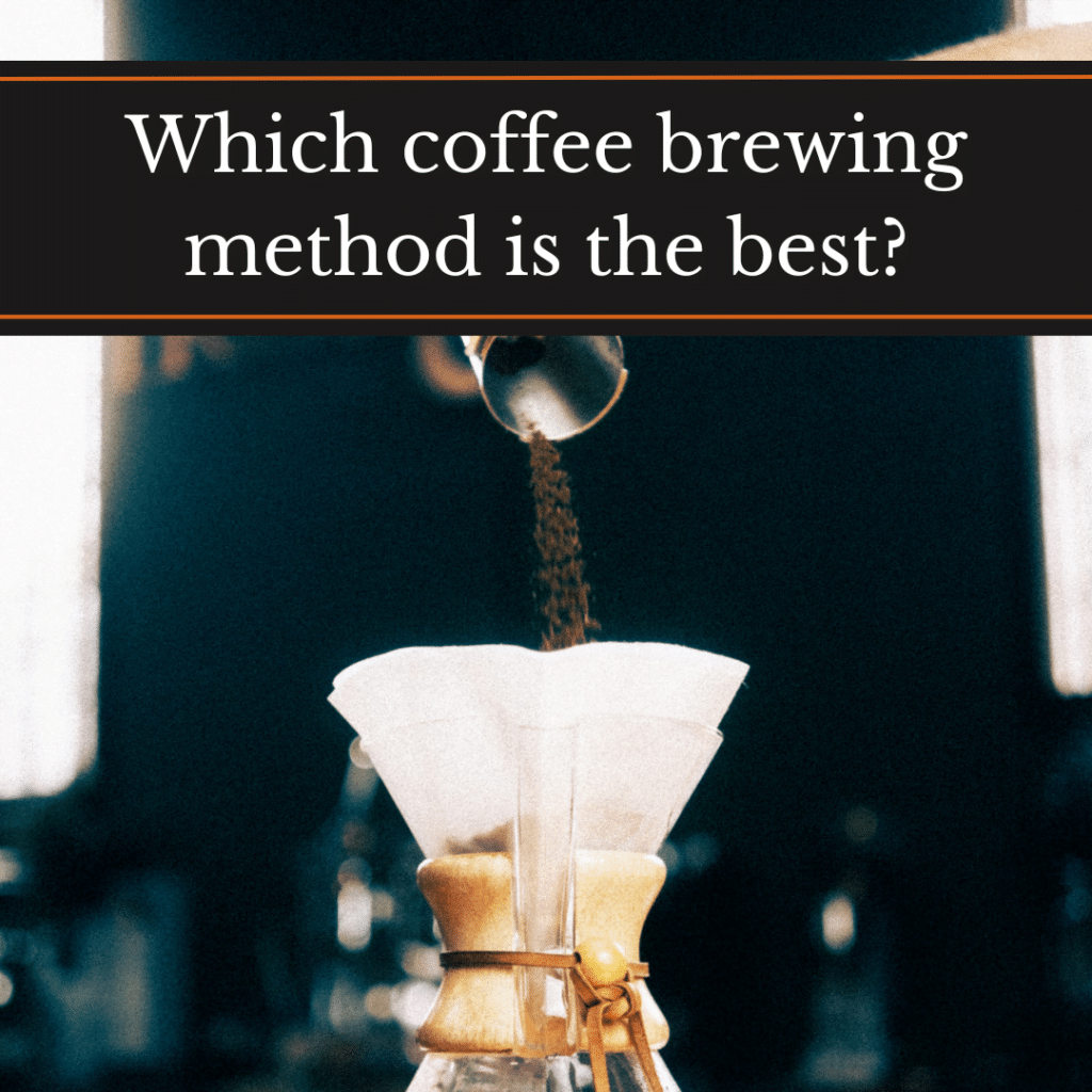 Which coffee brewing method is the best? Coffee pouring into a Chemex filter